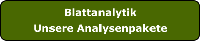 Blattanalytik Unsere Analysenpakete